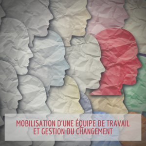 Parcours Formation | Mobilisation d'une équipe de travail et gestion du changement | Profils de visages humains en papier