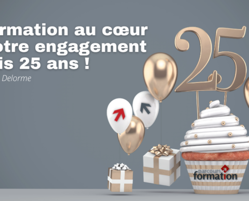 Parcours Formation célèbre ses 25 ans ! | Article | La formation au cœur de notre engagement depuis 25 ans | Un petit gâteau (cupcake) avec des ballons, des cadeaux, le chiffre 25, le logo et les flèches de Parcours Formation